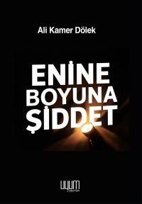 Enine Boyuna Şiddet -